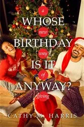 Book cover of Whose Birthday Is It Anyway? by Cathy M. Harris