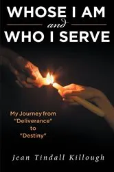 Book cover of Whose I Am and Who I Serve by Unknown