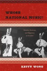 Book cover of Whose National Music? by Ketty Wong