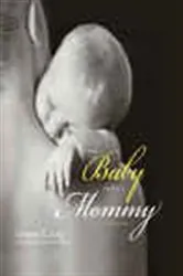 Book cover of Why a Baby Needs a Mommy by Gregory E. Lang