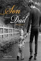Book cover of Why a Son Needs a Dad (2nd ed.) by Gregory E. Lang