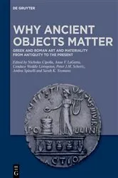 Book cover of Why Ancient Objects Matter by Nicholas Cipolla