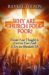 Book cover of Why Are Church Folk Poor? (2nd ed.) by Raykel E Tolson