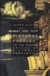 Book cover of Why Are Our Pictures Puzzles? by James Elkins
