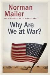 Book cover of Why Are We at War? by Norman Mailer