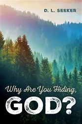 Book cover of Why Are You Hiding, God? by Unknown