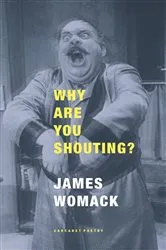 Book cover of Why Are You Shouting? by James Womack