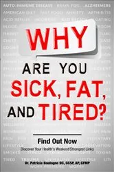 Book cover of Why Are You Sick, Fat, and Tired? (2nd ed.) by Dr. Patricia Boulogne