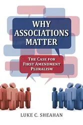 Book cover of Why Associations Matter by Luke C. Sheahan