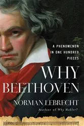 Book cover of Why Beethoven by Norman Lebrecht