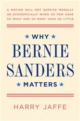 Book cover of Why Bernie Sanders Matters by Harry Jaffe