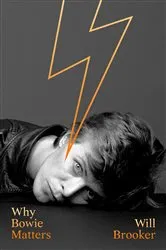 Book cover of Why Bowie Matters by Will Brooker