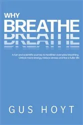 Book cover of Why Breathe by Gus Hoyt