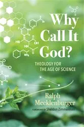 Book cover of Why Call It God? by Ralph Mecklenburger
