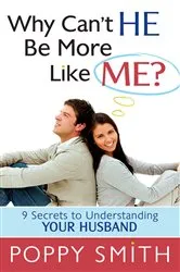 Book cover of Why Can't He Be More Like Me? by Poppy Smith