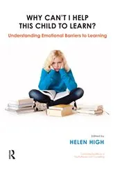 Book cover of Why Can't I Help this Child to Learn? by Helen High