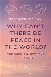 Book cover of Why Can't There Be Peace in the World? by Pat Fosarelli