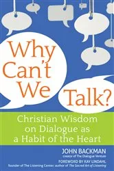 Book cover of Why Can't We Talk? by John Backman