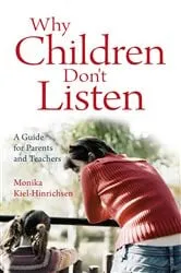 Book cover of Why Children Don't Listen by Monika Kiel-Hinrichsen