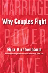 Book cover of Why Couples Fight by Mira Kirshenbaum