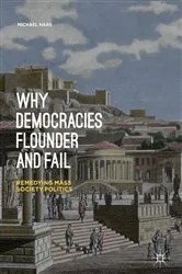 Book cover of Why Democracies Flounder and Fail by Michael Haas