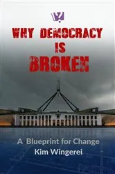 Book cover of Why Democracy is Broken by Kim Wingerei