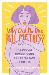 Book cover of Why Did No One Tell Me This? by Natalia Hailes