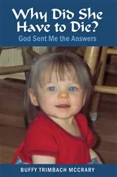 Book cover of Why Did She Have to Die? by Buffy Trimbach McCrary
