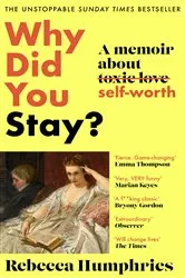 Book cover of Why Did You Stay?: The instant Sunday Times bestseller by Unknown