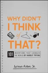 Book cover of Why Didn't I Think of That? by Anthony Rubino
