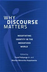 Book cover of Why Discourse Matters by Kalyango, Jr., Yusuf