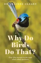 Book cover of Why Do Birds Do That? by Grainne Cleary
