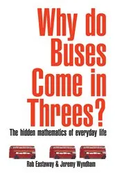 Book cover of Why Do Buses Come in Threes? by Rob Eastaway