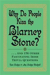 Book cover of Why Do People Kiss the Blarney Stone? by Ryan Hackney
