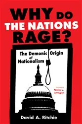 Book cover of Why Do the Nations Rage? by David A. Ritchie