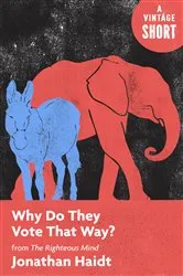 Book cover of Why Do They Vote That Way? by Jonathan Haidt