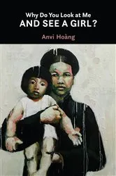 Book cover of Why Do You Look at Me and See a Girl? by Unknown