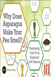 Book cover of Why Does Asparagus Make Your Pee Smell? by Andy Brunning