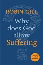Book cover of Why Does God Allow Suffering? by Robin Gill