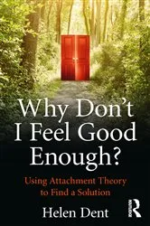 Book cover of Why Don't I Feel Good Enough? by Helen Dent