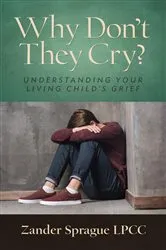 Book cover of Why Don't They Cry? by Zander Sprague
