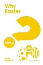 Book cover of Why Easter? Expanded Edition by Nicky Gumbel