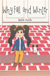 Book cover of Why Fall and Winter by Rachel Portillo
