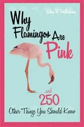 Book cover of Why Flamingos Are Pink by Valeri R. Helterbran