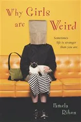 Book cover of Why Girls Are Weird by Pamela Ribon