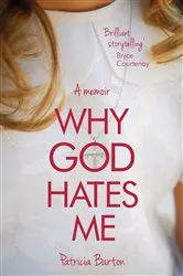 Book cover of Why God Hates Me by Patricia Barton