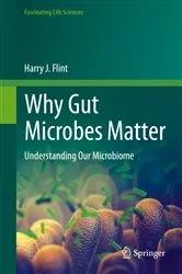 Book cover of Why Gut Microbes Matter by Harry J. Flint