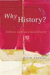Book cover of Why History? by Keith Jenkins