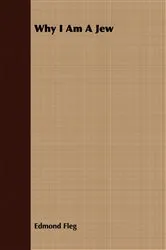 Book cover of Why I Am A Jew by Edmond Fleg