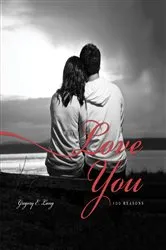 Book cover of Why I Love You (2nd ed.) by Gregory E. Lang